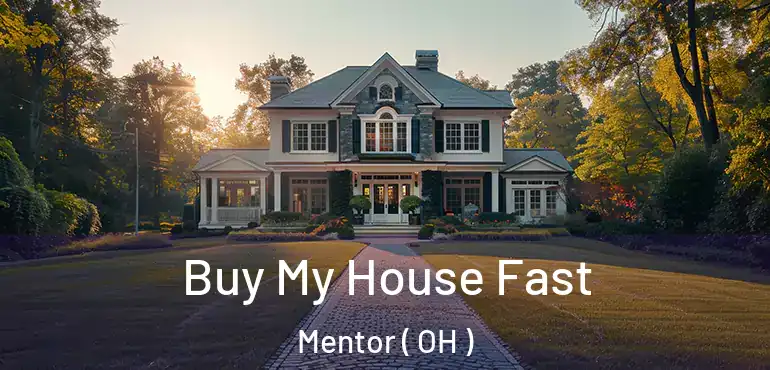  Buy My House Fast Mentor ( OH )