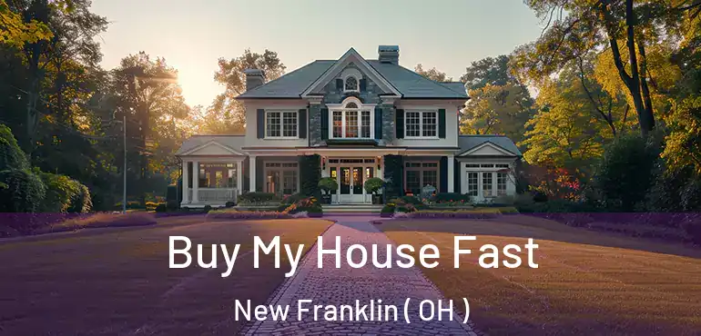  Buy My House Fast New Franklin ( OH )