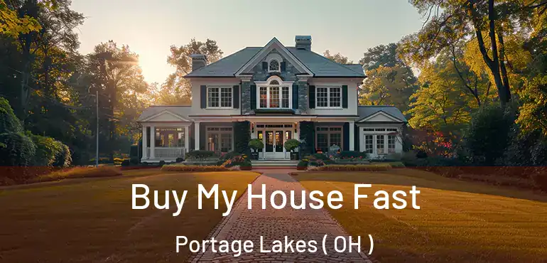  Buy My House Fast Portage Lakes ( OH )