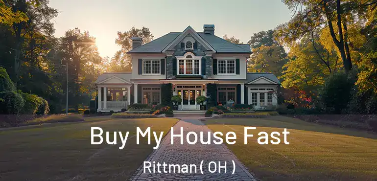  Buy My House Fast Rittman ( OH )