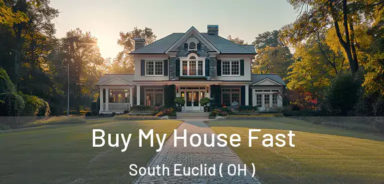  Buy My House Fast South Euclid ( OH )
