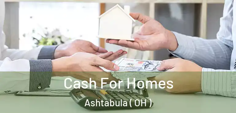  Cash For Homes Ashtabula ( OH )
