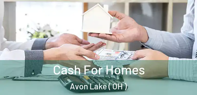  Cash For Homes Avon Lake ( OH )