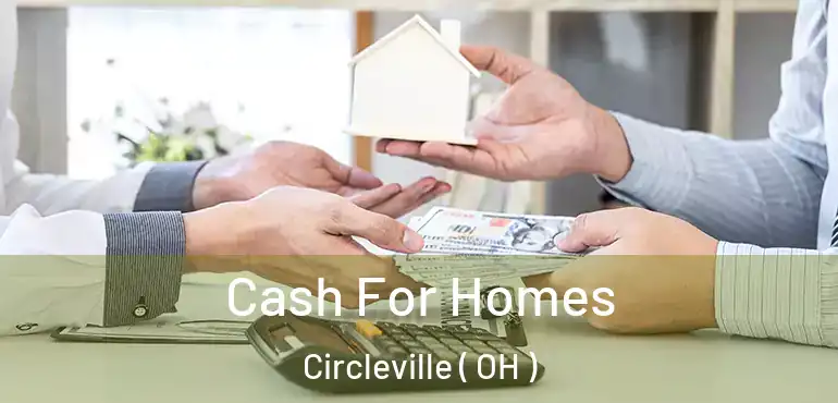  Cash For Homes Circleville ( OH )