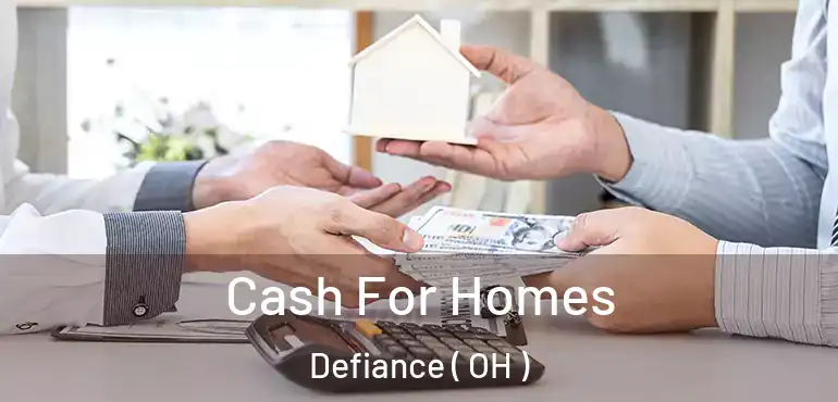  Cash For Homes Defiance ( OH )