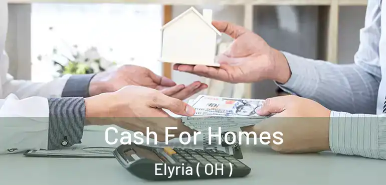  Cash For Homes Elyria ( OH )