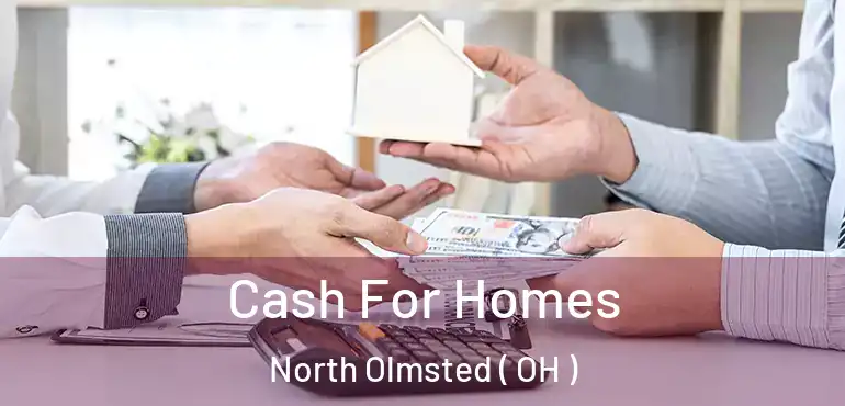  Cash For Homes North Olmsted ( OH )