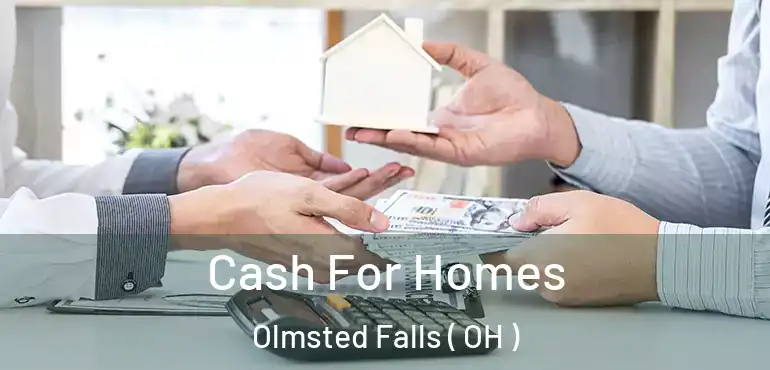  Cash For Homes Olmsted Falls ( OH )