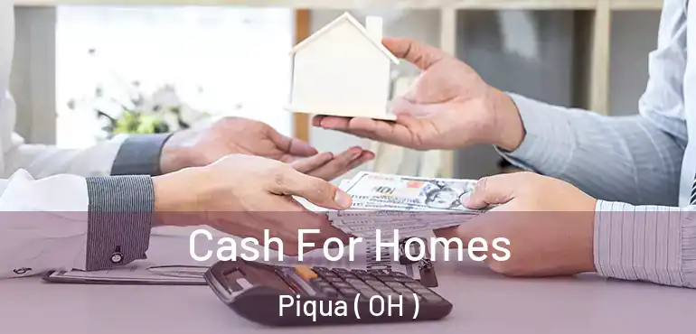  Cash For Homes Piqua ( OH )