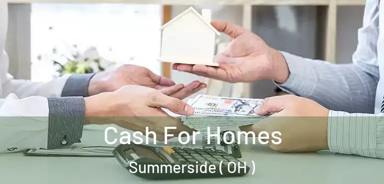  Cash For Homes Summerside ( OH )