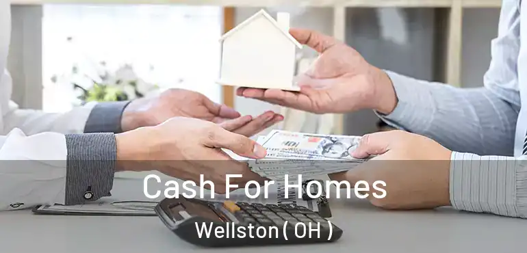  Cash For Homes Wellston ( OH )