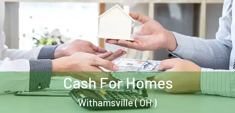  Cash For Homes Withamsville ( OH )