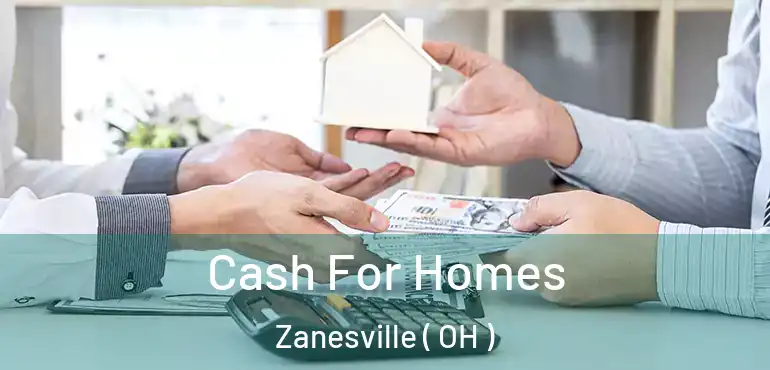 Cash For Homes Zanesville ( OH )