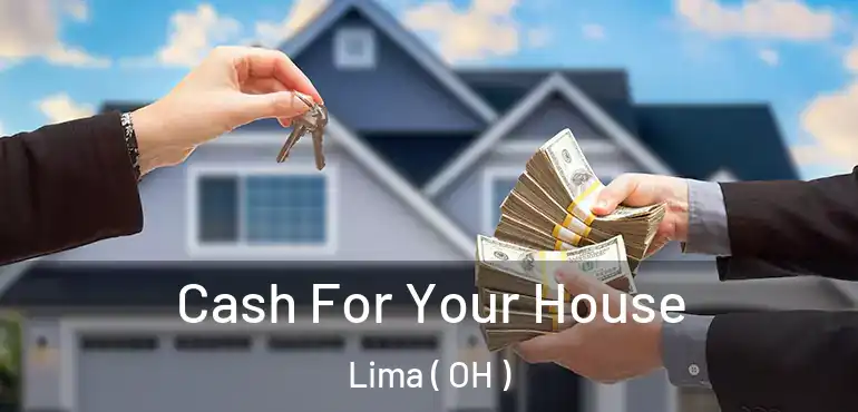  Cash For Your House Lima ( OH )
