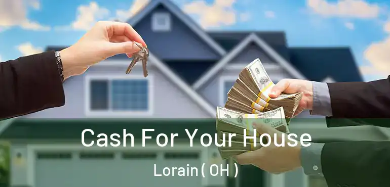  Cash For Your House Lorain ( OH )