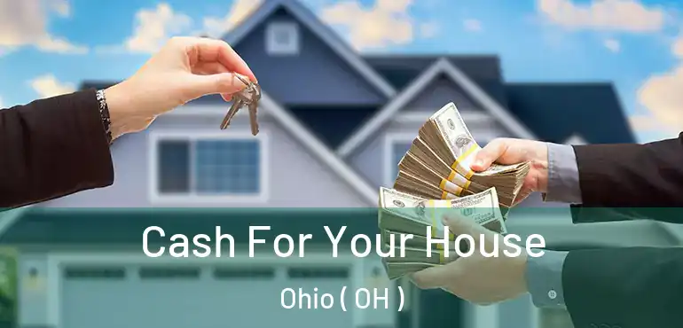  Cash For Your House Ohio ( OH )