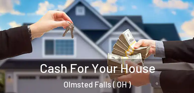  Cash For Your House Olmsted Falls ( OH )