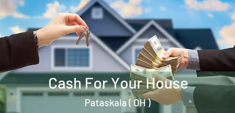  Cash For Your House Pataskala ( OH )