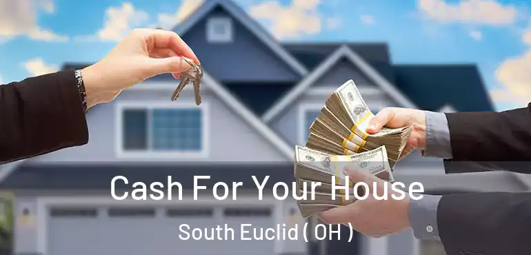  Cash For Your House South Euclid ( OH )