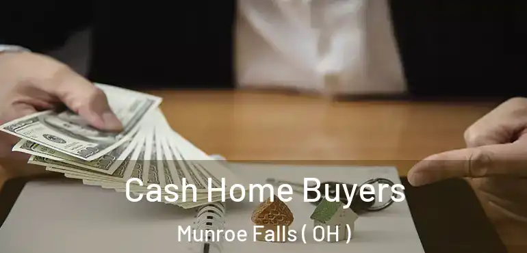  Cash Home Buyers Munroe Falls ( OH )