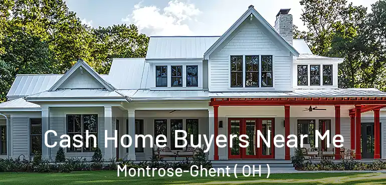  Cash Home Buyers Near Me Montrose-Ghent ( OH )