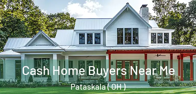  Cash Home Buyers Near Me Pataskala ( OH )