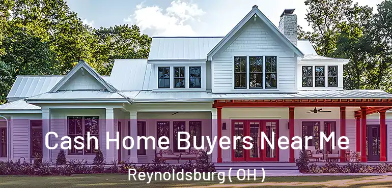  Cash Home Buyers Near Me Reynoldsburg ( OH )