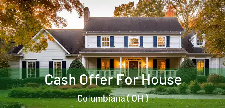  Cash Offer For House Columbiana ( OH )