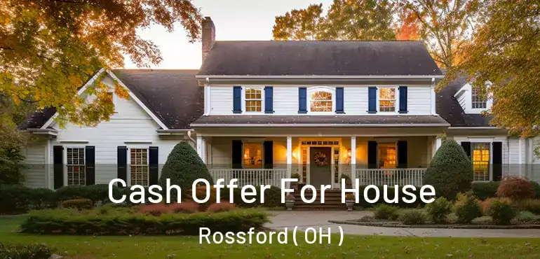  Cash Offer For House Rossford ( OH )