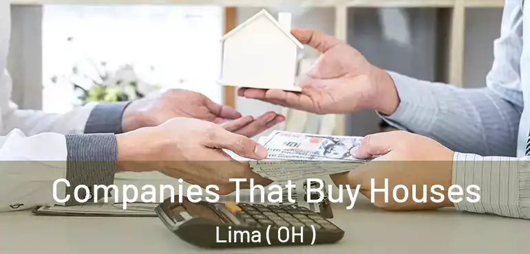  Companies That Buy Houses Lima ( OH )