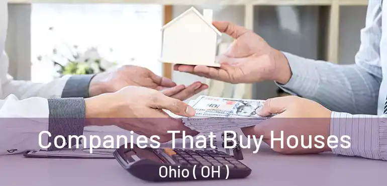  Companies That Buy Houses Ohio ( OH )