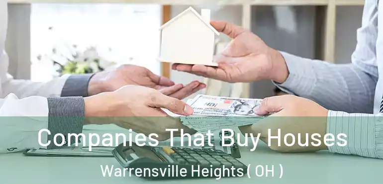  Companies That Buy Houses Warrensville Heights ( OH )