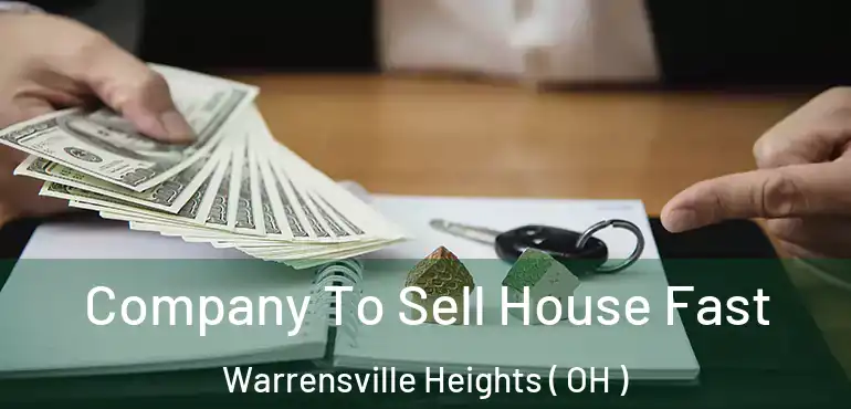 Company To Sell House Fast Warrensville Heights ( OH )