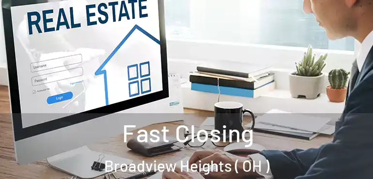  Fast Closing Broadview Heights ( OH )
