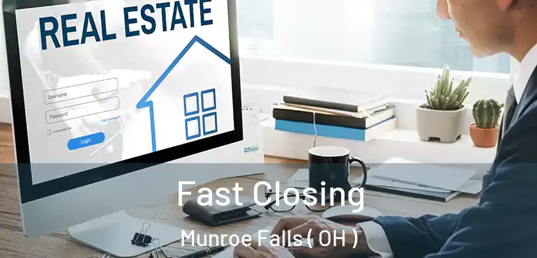  Fast Closing Munroe Falls ( OH )