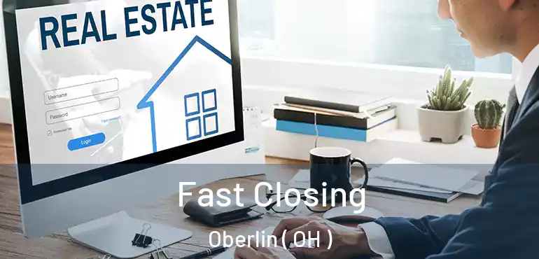  Fast Closing Oberlin ( OH )