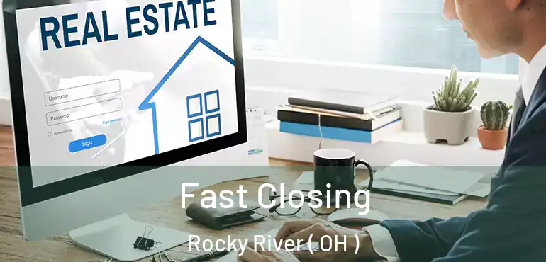  Fast Closing Rocky River ( OH )