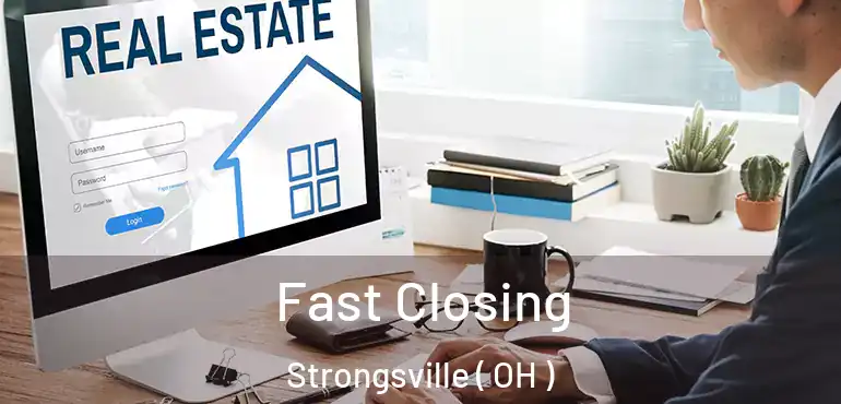  Fast Closing Strongsville ( OH )