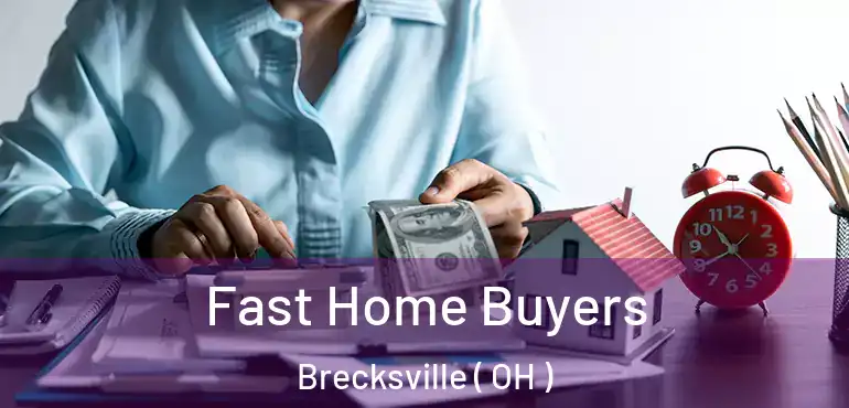  Fast Home Buyers Brecksville ( OH )