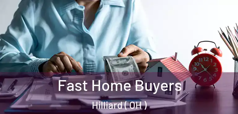  Fast Home Buyers Hilliard ( OH )