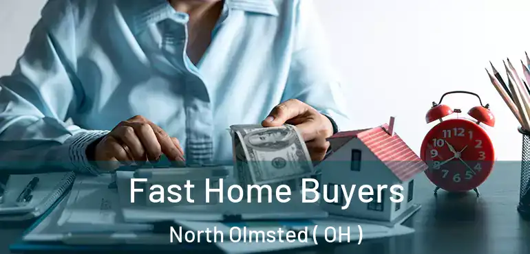  Fast Home Buyers North Olmsted ( OH )