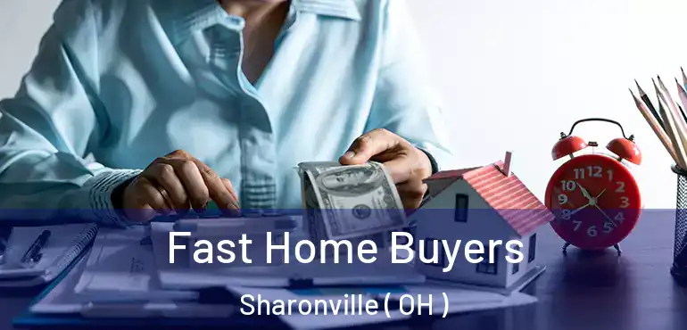 Fast Home Buyers Sharonville ( OH )