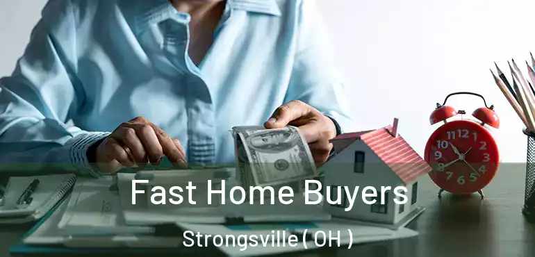 Fast Home Buyers Strongsville ( OH )