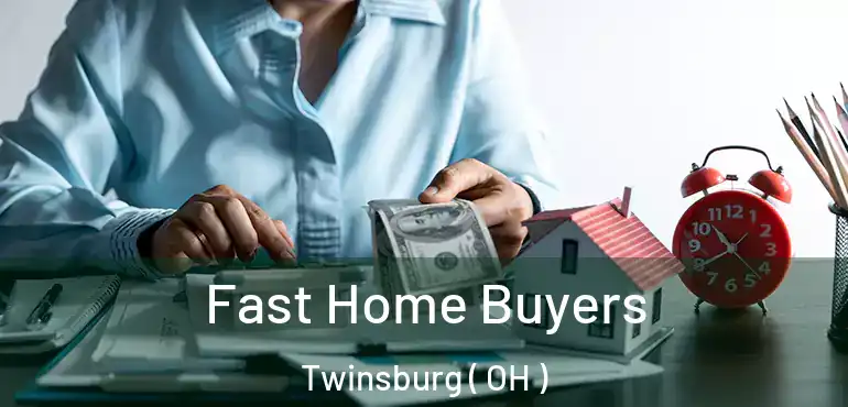  Fast Home Buyers Twinsburg ( OH )