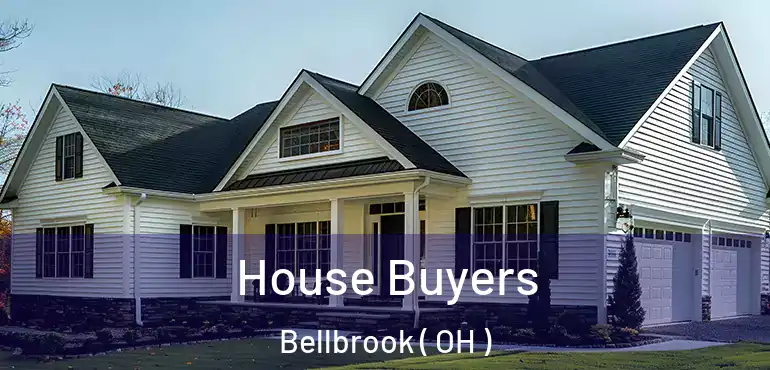  House Buyers Bellbrook ( OH )