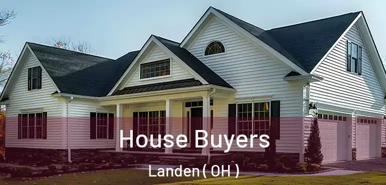  House Buyers Landen ( OH )