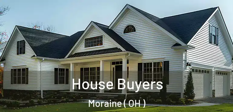  House Buyers Moraine ( OH )