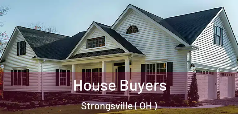 House Buyers Strongsville ( OH )