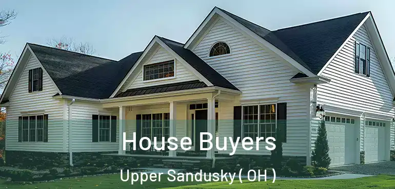  House Buyers Upper Sandusky ( OH )