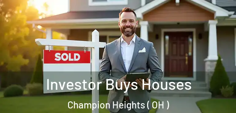  Investor Buys Houses Champion Heights ( OH )